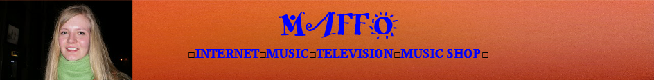 LA BOUTIQUE MAFFO, MAFFO TELEVISION, MAFFO TV, LES EDITIONS MAFFO, INTERNET MUSIC TELEVISION, LIVE MUSIC, LIVE CONCERT, CD AND DVD SHOP, BOOKS, LIVRES, MAFFO.FR